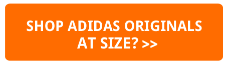 Shop adidas Originals at Size?